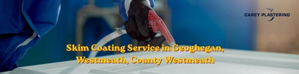 Skim Coating Service in Geoghegan, Westmeath, County Westmeath_